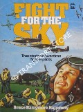 Fight for the Sky / Fighter Pilots in World War II by HALPENNY, Bruce Barrymore